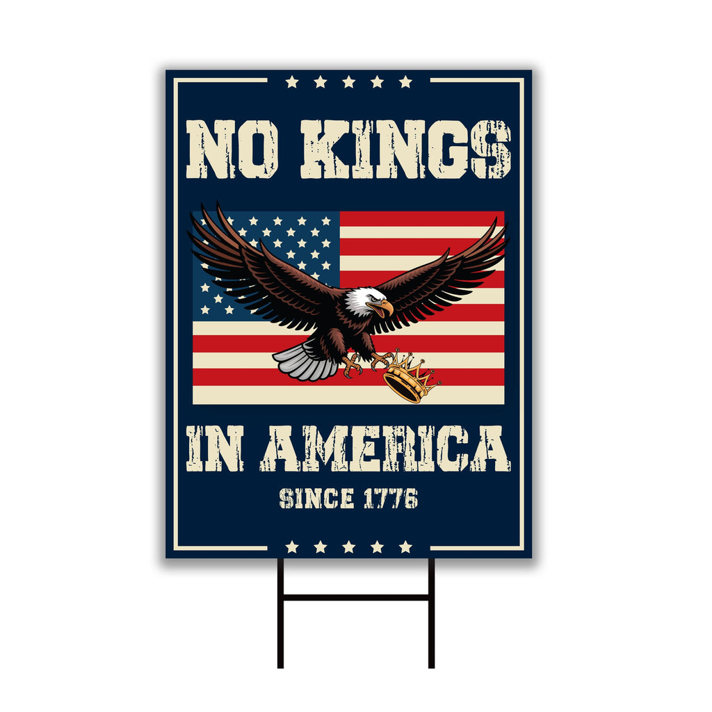 No Kings In America Yard Sign - Resist Hate Lawn Sign, Anti-Trump Sign, Resist Racism