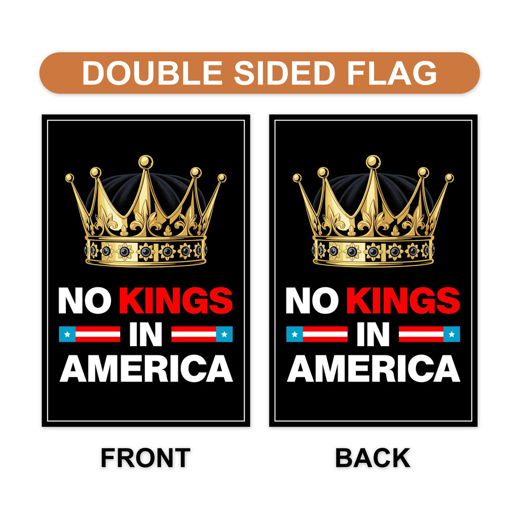 No Kings In America Garden Flag, 12x18 Inch Double Sided, Resist Hate Flag