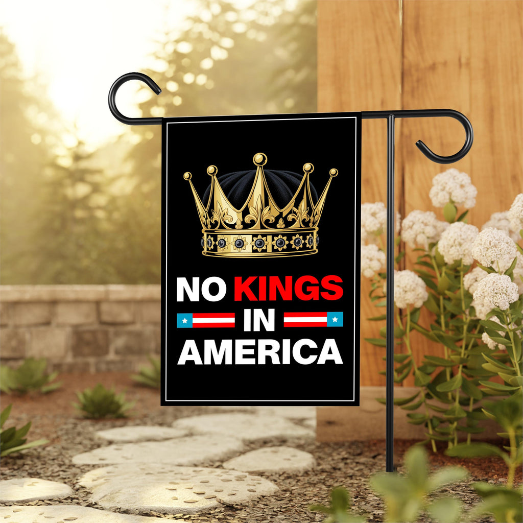 No Kings In America Garden Flag, 12x18 Inch Double Sided, Resist Hate Flag