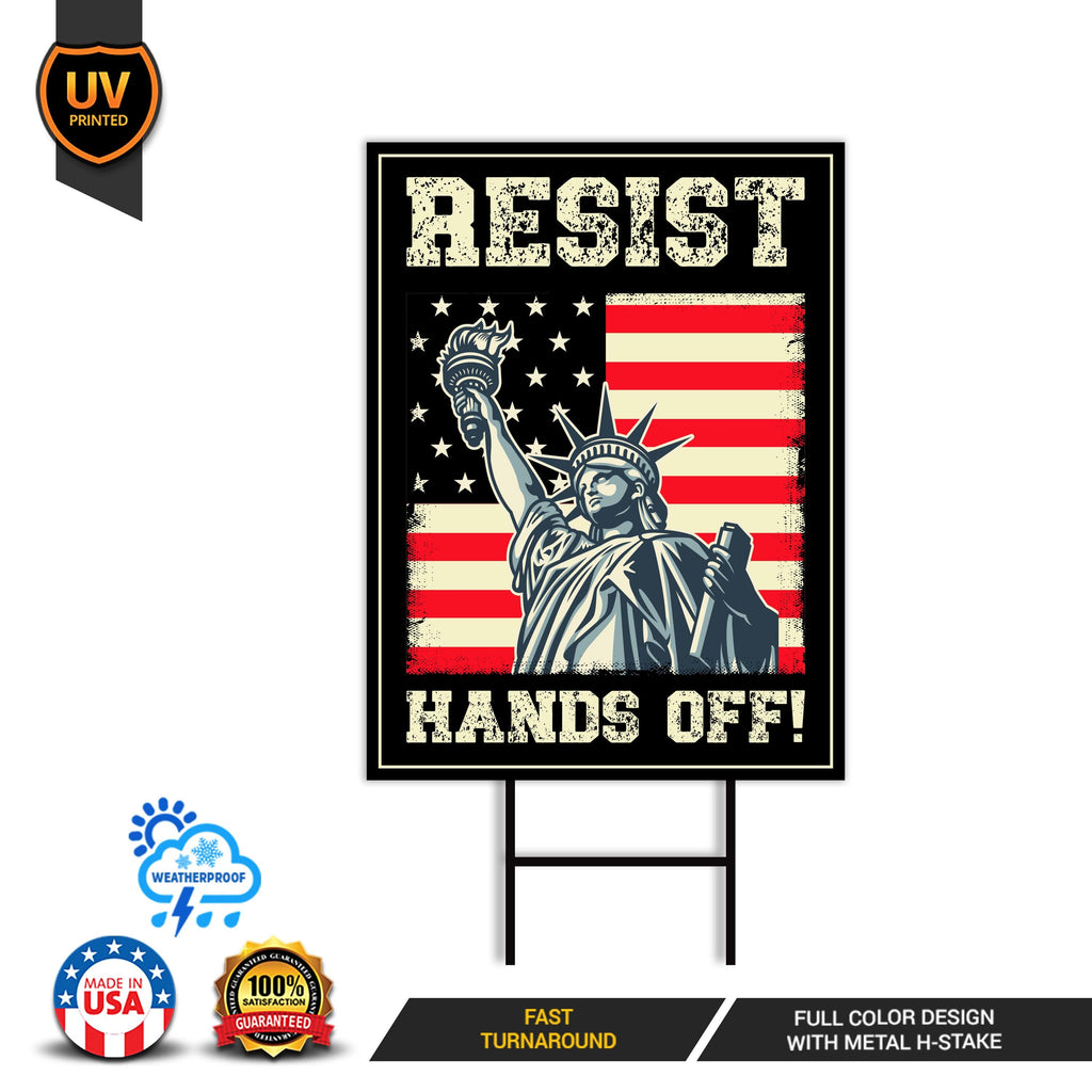 Hands Off Protest Yard Sign - Resist Hate Lawn Sign, Anti-Trump Sign