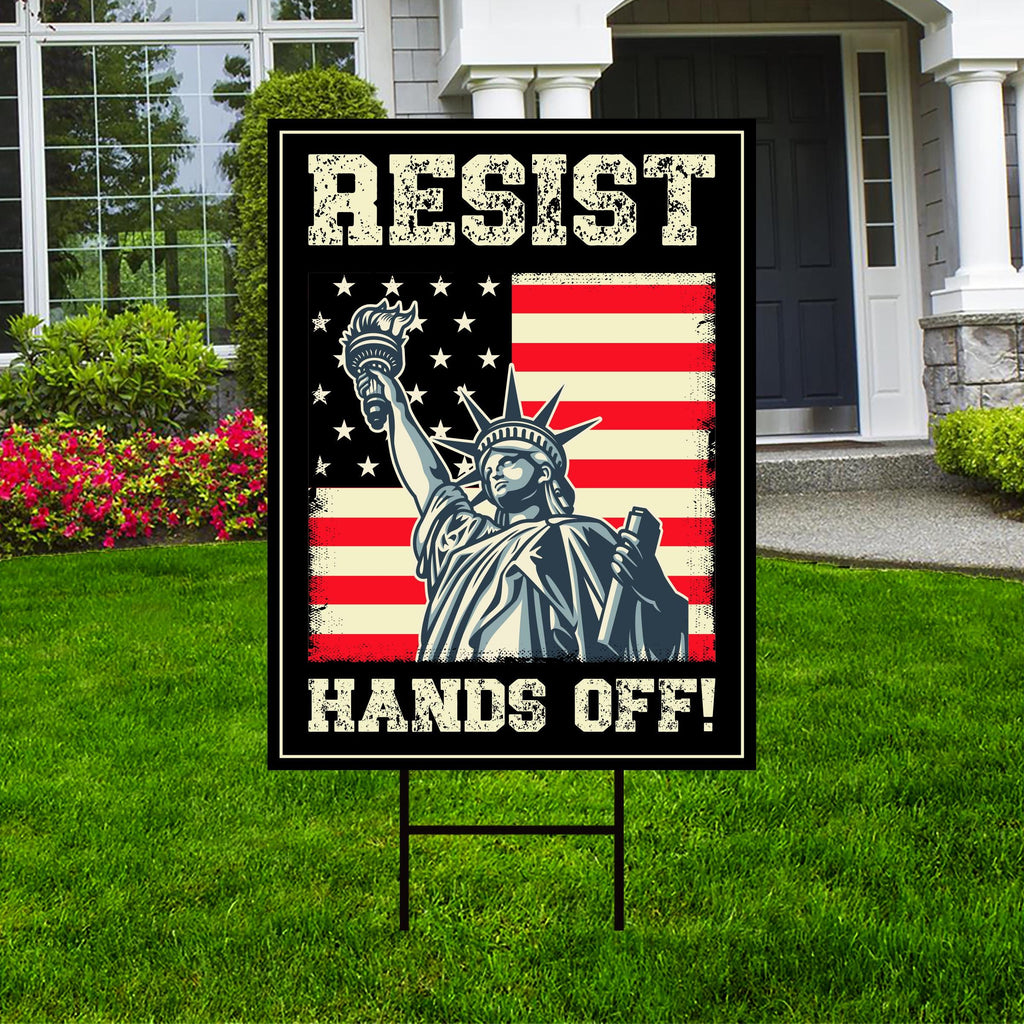 Hands Off Protest Yard Sign - Resist Hate Lawn Sign, Anti-Trump Sign