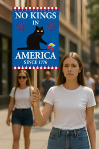 No Kings In America Protest Sign, Black Cat Anti-Trump Resistance, Political Activist Poster, Rally Sign, Resist Fascism Protest Poster
