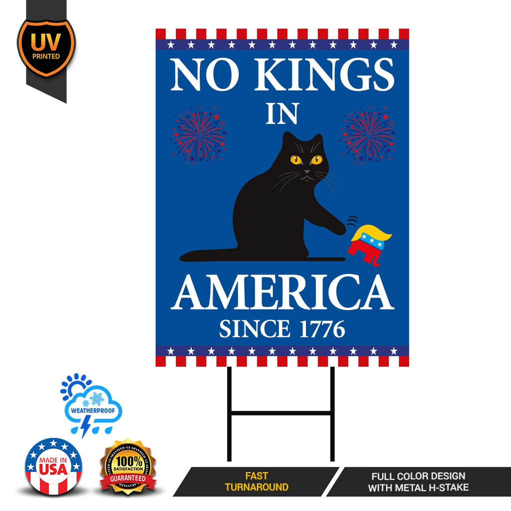 No Kings In America Black Cat Protest Yard Sign - Resist Hate, Anti-Trump, Resist Racism, Resist Fascism, Resistance Sign with Metal H-Stake