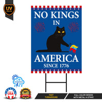 No Kings In America Black Cat Protest Yard Sign - Resist Hate, Anti-Trump, Resist Racism, Resist Fascism, Resistance Sign with Metal H-Stake