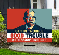 Good Trouble Lives On Protest Yard Sign - Resist Hate, Anti-Trump, Resist Racism, Resist Fascism, Resistance Sign with Metal H-Stake