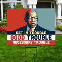 Good Trouble Lives On Protest Yard Sign - Resist Hate, Anti-Trump, Resist Racism, Resist Fascism, Resistance Sign with Metal H-Stake