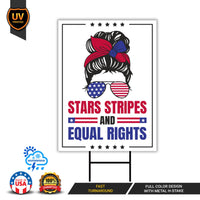 Stars Stripes And Equal Rights Protest Yard Sign - 4th of July Resistance, Anti-Trump, Resist Racism, Resist Fascism Sign with Metal H-Stake