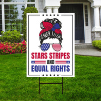 Stars Stripes And Equal Rights Protest Yard Sign - 4th of July Resistance, Anti-Trump, Resist Racism, Resist Fascism Sign with Metal H-Stake