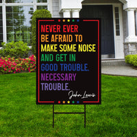 Good Trouble John Lewis Protest Yard Sign, Resist Hate, Anti-Trump, Resist Racism, Resist Fascism, Resistance Sign with Metal H-Stake