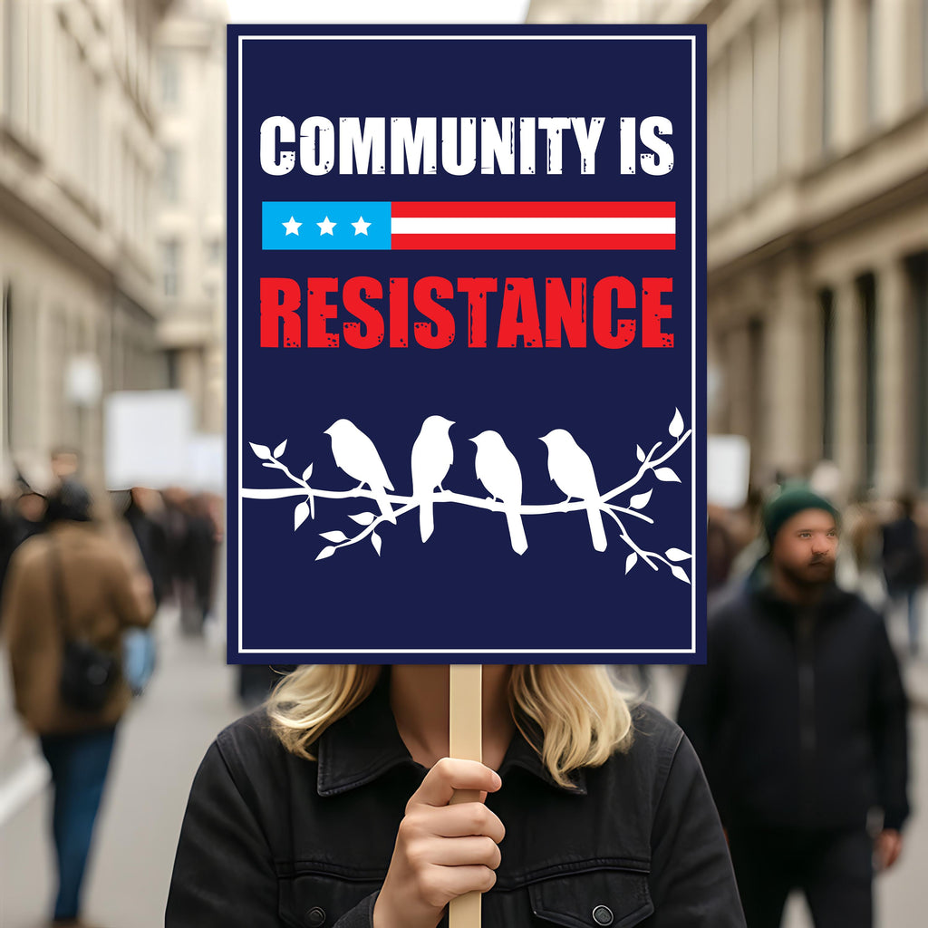 Community Is Resistance Protest Sign, Anti-Trump Resistance, Political Activist Rally Sign, Resist Fascism Protest Poster