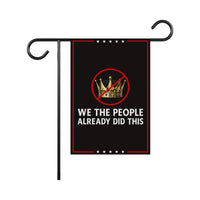 We The People Already Did This Garden Flag, 12x18 Inch Double Sided, Resist Hate