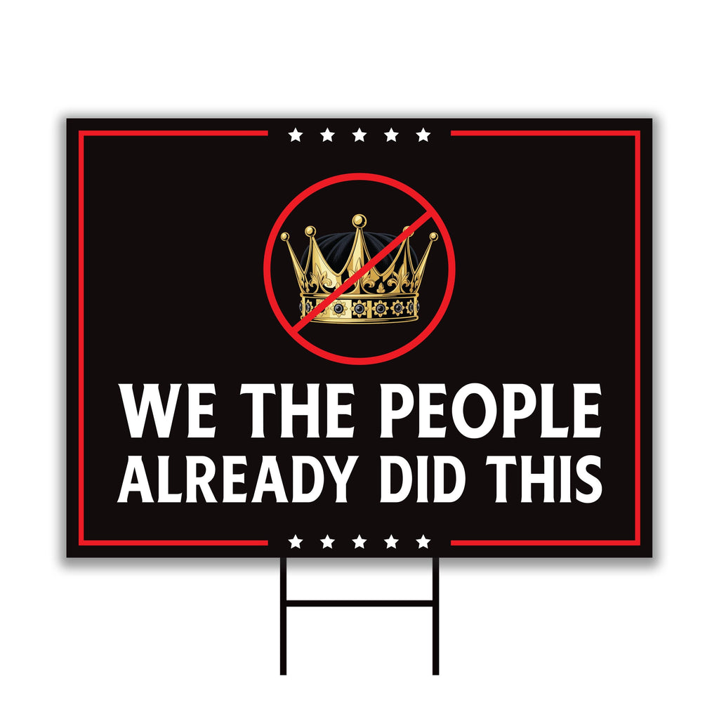 We The People Already Did This Yard Sign, Resist Hate Lawn Sign, Anti-Trump Sign