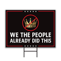 We The People Already Did This Yard Sign, Resist Hate Lawn Sign, Anti-Trump Sign