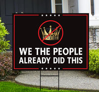 We The People Already Did This Yard Sign, Resist Hate Lawn Sign, Anti-Trump Sign