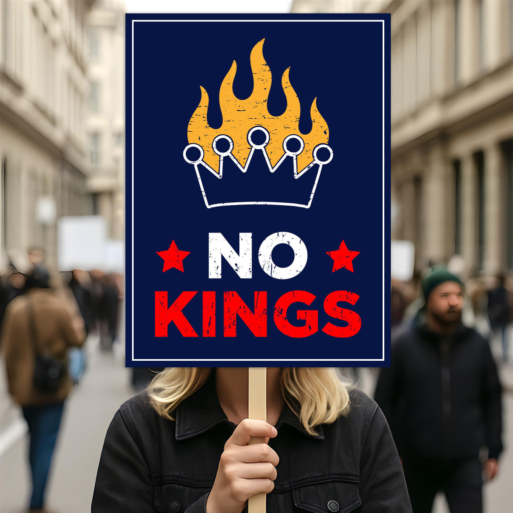 No Kings In America Protest Sign, Anti-Trump Resistance, Political Activist Poster