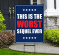 This Worst Sequel Ever, No Kings In America Yard Sign - Resist Hate, Anti-Trump, Resist Racism, Resist Fascism Yard Sign with Metal H-Stake