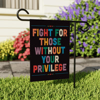 Fight for Those Without Your Privilege Garden Flag, Resist Hate Flag, Anti-Trump Flag, Resist Racism Flag, Resist Fascism Flag