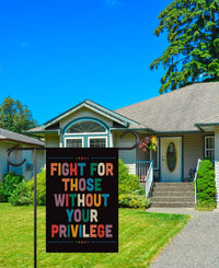 Fight for Those Without Your Privilege Garden Flag, Resist Hate Flag, Anti-Trump Flag, Resist Racism Flag, Resist Fascism Flag