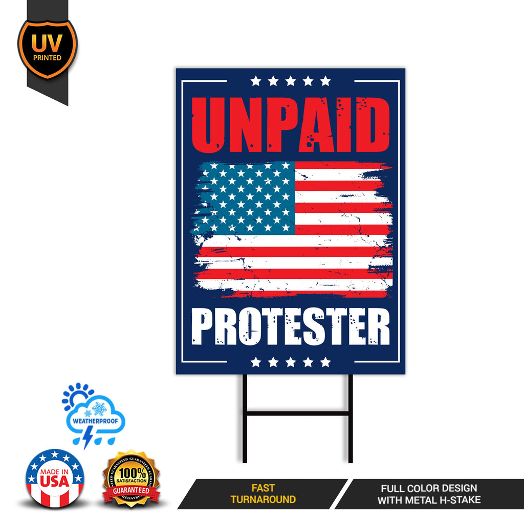 Unpaid Protester Resist Protest Yard Sign - Resist Hate Lawn Sign, Anti-Trump, No Kings Liberty, Resist Fascism Yard Sign with Metal H-Stake