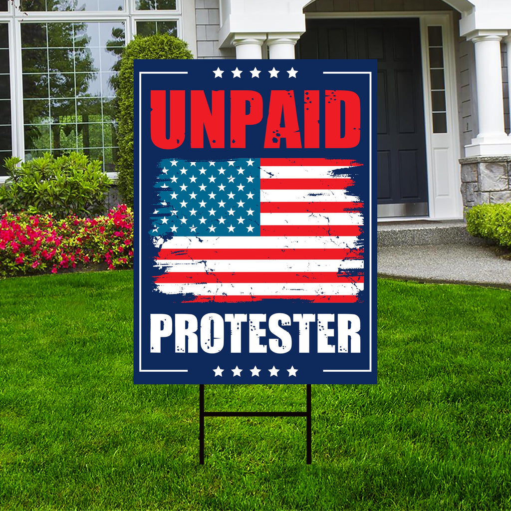 Unpaid Protester Resist Protest Yard Sign - Resist Hate Lawn Sign, Anti-Trump, No Kings Liberty, Resist Fascism Yard Sign with Metal H-Stake
