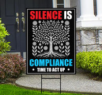 Silence is Compliance Resist Protest Yard Sign - Resist Hate Lawn Sign, Anti-Trump, No Kings, Resist Fascism Yard Sign with Metal H-Stake