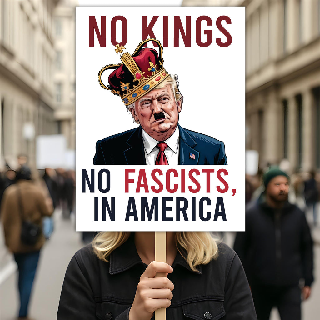 No Kings In America Protest Sign, Anti-Trump Resistance, Political Activist Poster