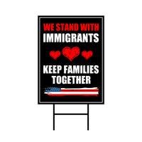 We Stand With Immigrants Yard Sign - Resist Hate Lawn Sign, Anti-Trump Sign
