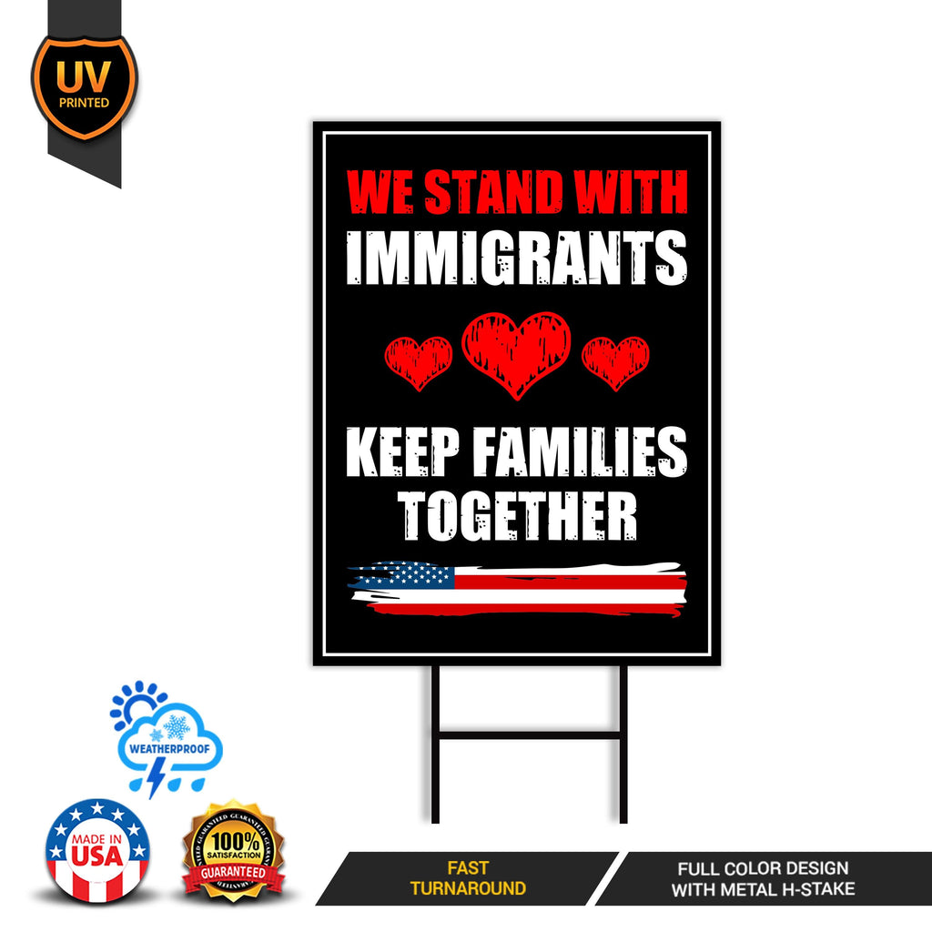 We Stand With Immigrants Yard Sign - Resist Hate Lawn Sign, Anti-Trump Sign