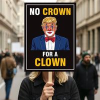 No Crown for a Clown, No Kings Protest Sign, Anti-Trump Resistance, Political Activist Poster