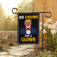 No Crown for a Clown, No King's Garden Flag, 12x18 Inch Double Sided, Resist Hate