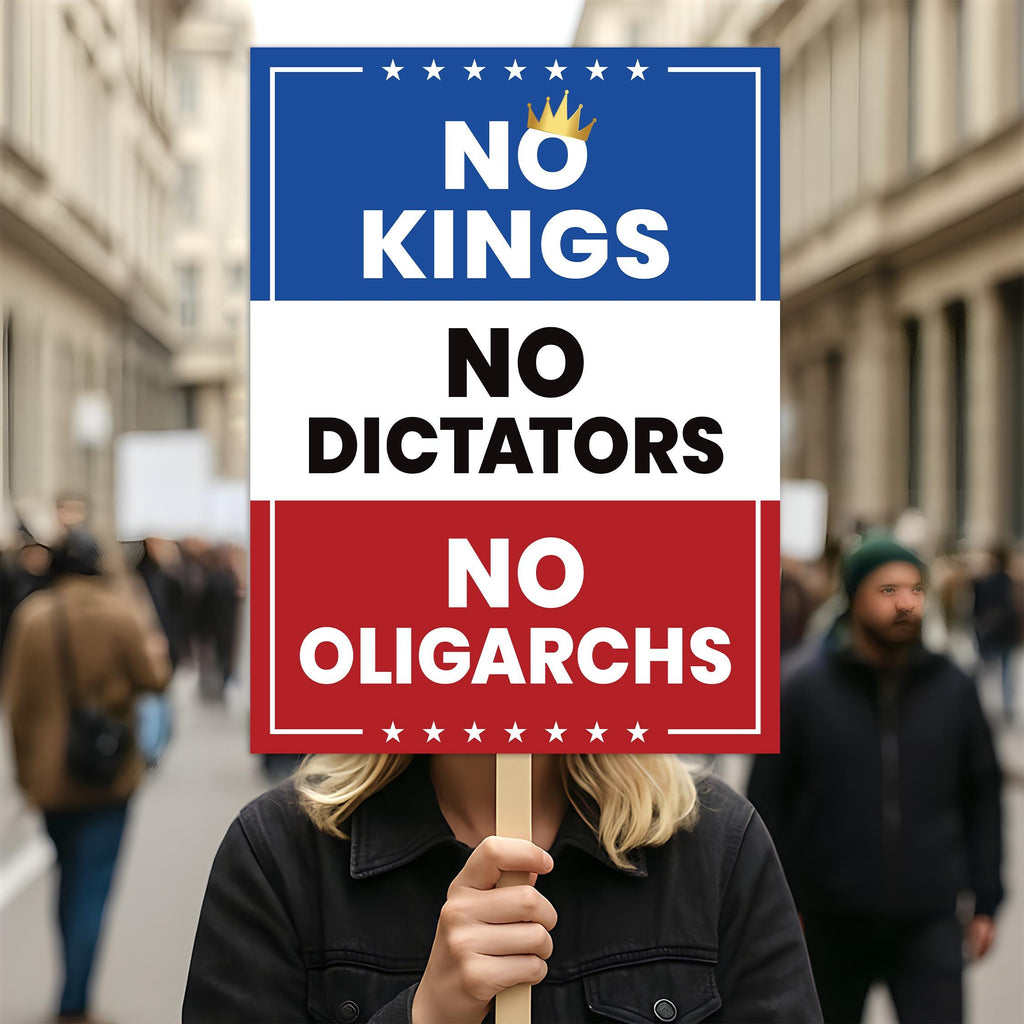 No Kings, No Dictators Protest Sign, Anti-Trump Resistance, Political Activist Poster