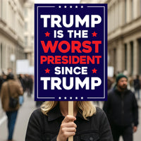 Trump Is the Worst President Since Trump Protest Sign, Anti-Trump, Political Activist Rally Sign, Resist Racism, Resist Fascism Poster