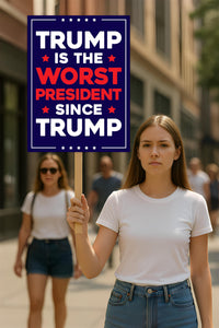 Trump Is the Worst President Since Trump Protest Sign, Anti-Trump, Political Activist Rally Sign, Resist Racism, Resist Fascism Poster