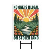 No One Is Illegal On Stolen Land Yard Sign - Resist Hate Lawn Sign, Anti-Trump