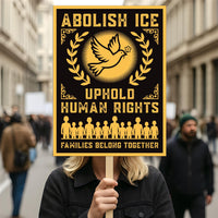 Abolish ICE Protest Sign, Anti-Trump Keep the Immigrants, Deport the Racists