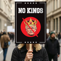 No Kings In America Protest Sign, Anti-Trump Resistance, Political Activist Poster