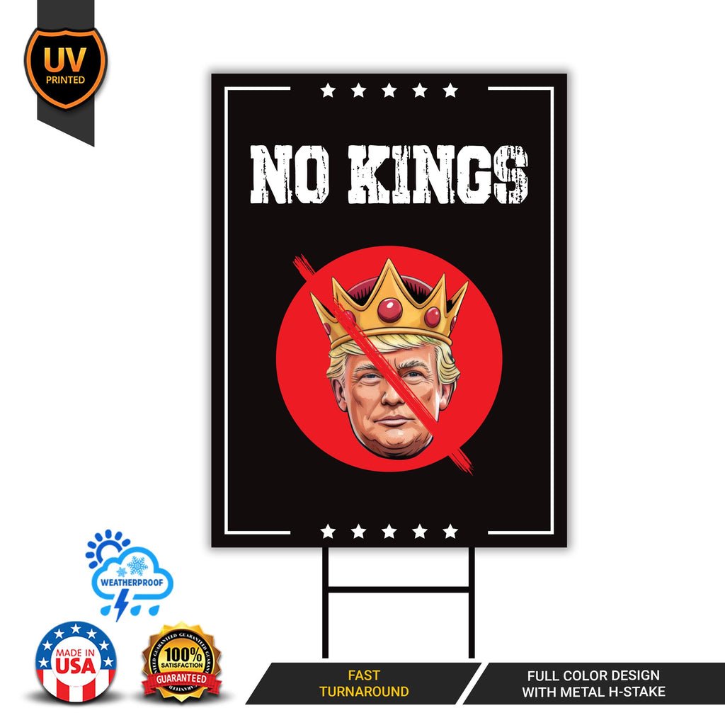 No Kings In America Yard Sign - Resist Hate Lawn Sign, Anti-Trump Sign, Resist Racism