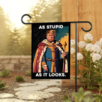 As Stupid As It Looks Garden Flag, 12x18 Inch Double Sided, Resist Hate Flag