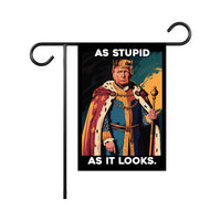 As Stupid As It Looks Garden Flag, 12x18 Inch Double Sided, Resist Hate Flag