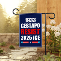 1933 Gestapo RESIST 2025 ICE Garden Flag, Double Sided, Resist Hate Flag