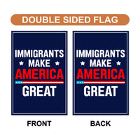 Immigrants Make America Great Land Garden Flag, Double Sided, Resist Hate Flag