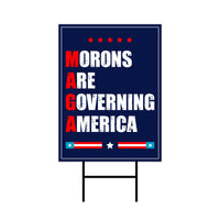 Morons Are Governing America Yard Sign - Resist Hate Lawn Sign, Anti-Trump Sign