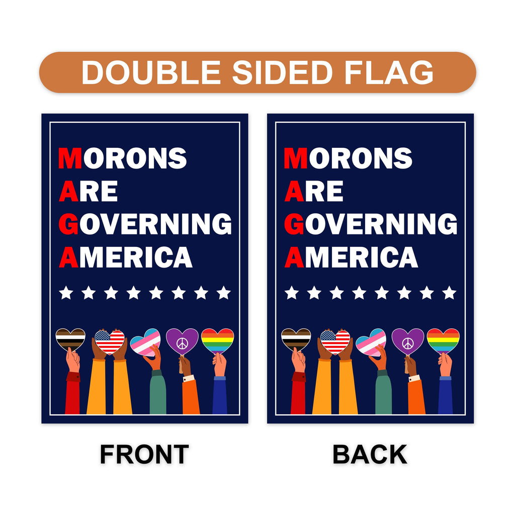 Morons Are Governing America Garden Flag, Double Sided, Resist Hate Flag, Anti-Trump Flag