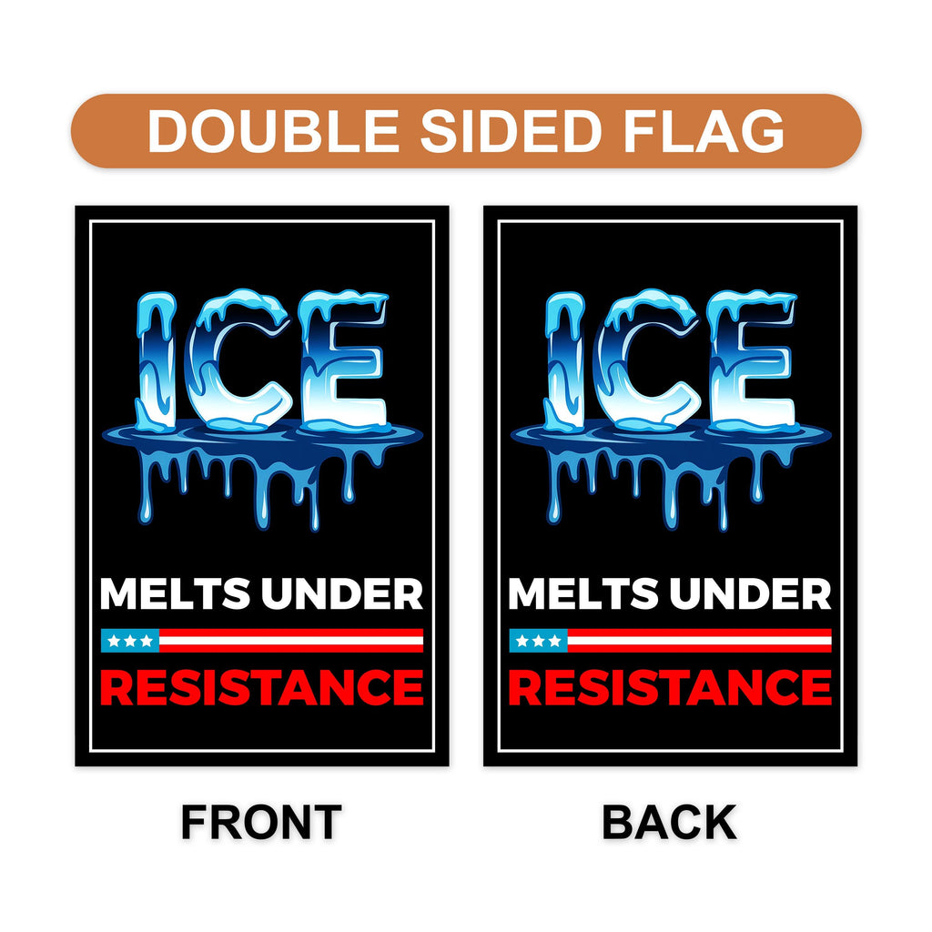 ICE Melts Under Resistance Garden Flag, 12x18 Inch Double Sided, Resist Hate Flag