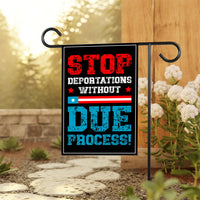 Stop Deportations Without Due Process Garden Flag, Double Sided, Resist Hate Flag