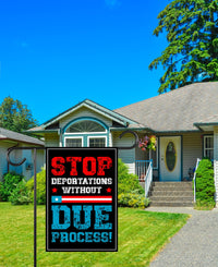 Stop Deportations Without Due Process Garden Flag, Double Sided, Resist Hate Flag