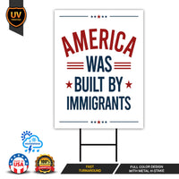 America Was Built By Immigrants Yard Sign - Resist Hate Lawn Sign, Anti-Trump