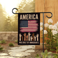 America Was Built By Immigrants Garden Flag, 12x18 Inch Double Sided