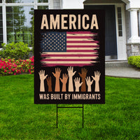 America Was Built By Immigrants Yard Sign - Resist Hate Lawn Sign, Anti-Trump