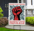 Fight For Those Without Your Privilege Yard Sign - Resist Hate Lawn Sign
